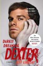 Darkly Dreaming Dexter by Jeff Lindsay Darkly Dreaming Dexter by Jeff Lindsay