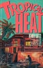 Tropical Heat Tropical Heat