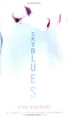 Sky blues by Vicki Hendricks Sky blues by Vicki Hendricks