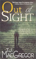Out of Sight by T.J. MacGregor Out of Sight by T.J. MacGregor