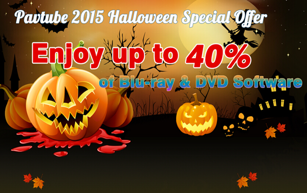 Pavtube 2015 Halloween Special Offer - New Liberty Standard Pavtube 2015 Halloween Special Offer - New Liberty Standard