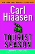 Tourist Season by Carl Hiaasen Tourist Season by Carl Hiaasen