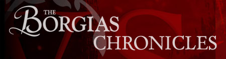 The Borgias Chronicles The Borgias Chronicles