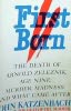 First Born: The Death of Arnold Zeleznik, Age Nine First Born: The Death of Arnold Zeleznik, Age Nine