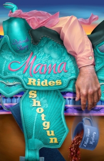Mama Rides Shotgun: A Mace Bauer Mystery... Mama Rides Shotgun: A Mace Bauer Mystery...
