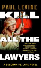 Kill All the Lawyers by Paul Levine Kill All the Lawyers by Paul Levine
