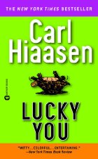 Lucky You by Carl Hiaasen Lucky You by Carl Hiaasen