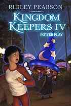 Kingdom Keepers Power Play by Ridley Pearson Kingdom Keepers Power Play by Ridley Pearson