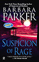 Suspicion of Rage by Barbara Parker Suspicion of Rage by Barbara Parker