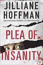 Plea of Insanity by Jilliane Hoffman Plea of Insanity by Jilliane Hoffman