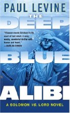The Deep Blue Alibi by Paul Levine The Deep Blue Alibi by Paul Levine