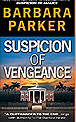Suspicion of Vengeance by Barbara Parker Suspicion of Vengeance by Barbara Parker