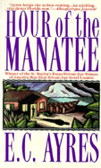 Hour of the Manatee Hour of the Manatee
