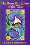 Beautiful Routes of the West by Rosalind Brackenbury: Book Cover Beautiful Routes of the West by Rosalind Brackenbury: Book Cover