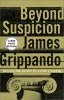 Beyond Suspicion Beyond Suspicion