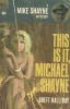 This is it, Michael Shayne This is it, Michael Shayne