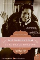 Dust Tracks on a Road: An Autobiography by Zora Neale Hurston Dust Tracks on a Road: An Autobiography by Zora Neale Hurston
