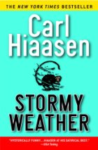 Stormy Weather by Carl Hiaasen Stormy Weather by Carl Hiaasen