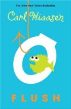 Flush by Carl Hiaasen Flush by Carl Hiaasen