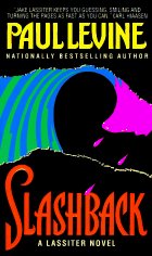 Slashback : a Jake Lassiter novel by Paul Levine Slashback : a Jake Lassiter novel by Paul Levine