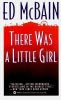 There Was a Little Girl There Was a Little Girl
