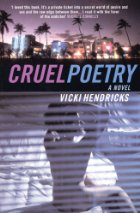 Cruel Poetry by Vicki Hendricks Cruel Poetry by Vicki Hendricks