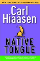 Native Tongue by Carl Hiaasen Native Tongue by Carl Hiaasen