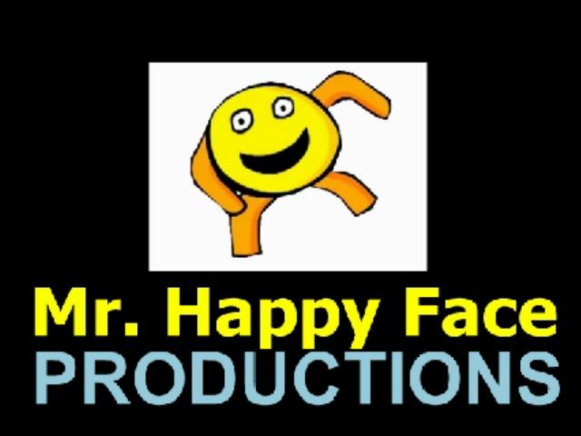 Mr. Happy Face Productions Mr. Happy Face Productions