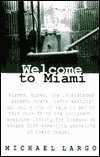 Welcome to Miami by Michael Largo: Book Cover Welcome to Miami by Michael Largo: Book Cover