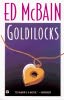 Goldilocks Goldilocks