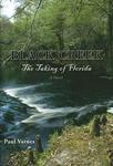 Black Creek: The Taking Of Florida, Paul Varnes, 1561643963 Black Creek: The Taking Of Florida, Paul Varnes, 1561643963
