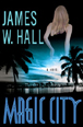 Hall, James W. - Florida Authors Hall, James W. - Florida Authors