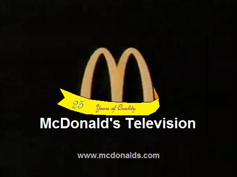 McDonald's Television (2004, 25th Anniversary) McDonald's Television (2004, 25th Anniversary)