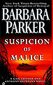 Suspicion of Malice by Barbara Parker Suspicion of Malice by Barbara Parker