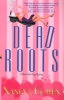 Dead Roots Dead Roots