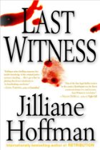 Last Witness by Jilliane Hoffman Last Witness by Jilliane Hoffman