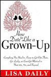 How to Date Like a Grown-Up How to Date Like a Grown-Up