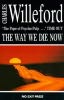 The Way We Die Now The Way We Die Now