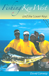 Fishing Key West and the Lower Keys by David Conway Fishing Key West and the Lower Keys by David Conway