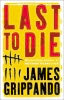 Last to Die Last to Die