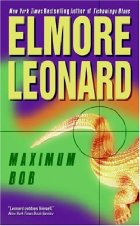 Maximum Bob por Elmore Leonard Maximum Bob por Elmore Leonard
